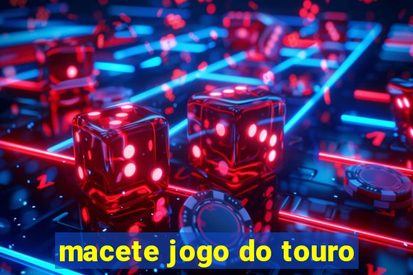 macete jogo do touro